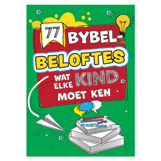 77 Bybelbeloftes Wat Elke Kind Moet Ken (Sagteband)